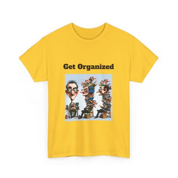 Unisex Organize Yourself T-Shirt - Image 4