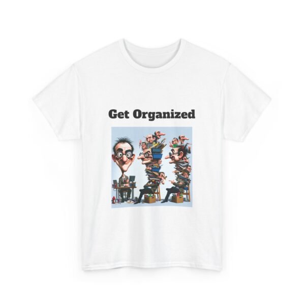 Unisex Organize Yourself T-Shirt - Image 2